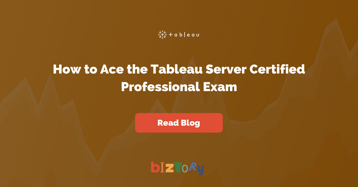How to Ace the Tableau Server Certified Professional Exam