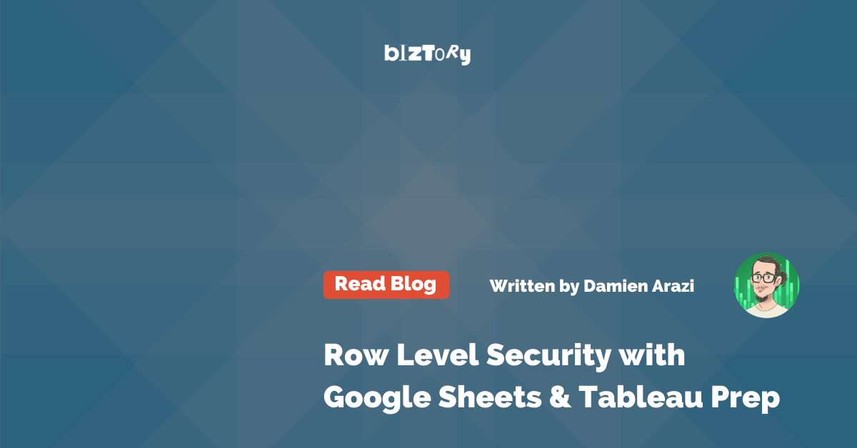 Row Level security with Google Sheets and Tableau Prep