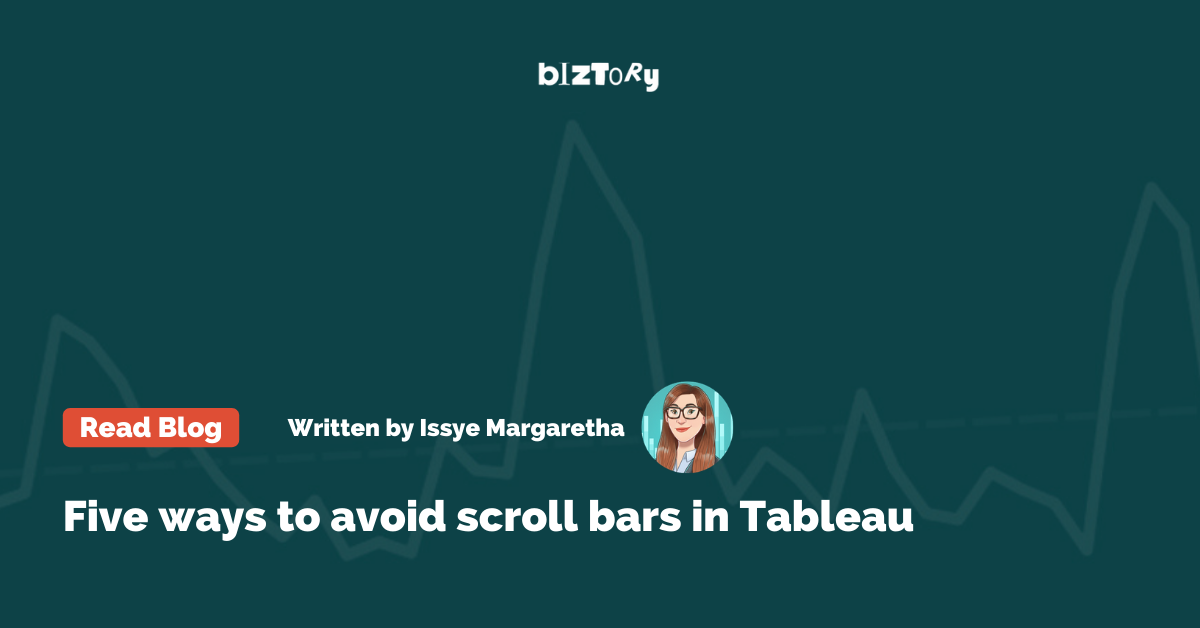 Five ways to avoid scroll bars in Tableau