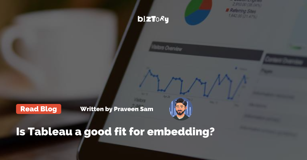 Is Tableau a good fit for embedding